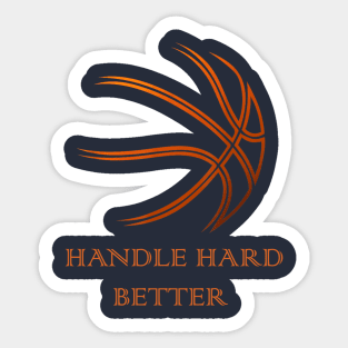 handle hard better Sticker